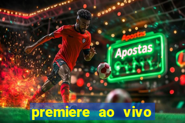 premiere ao vivo gratis fluminense